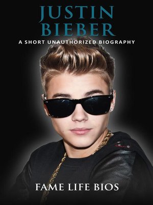 cover image of Justin Bieber a Short Unauthorized Biography